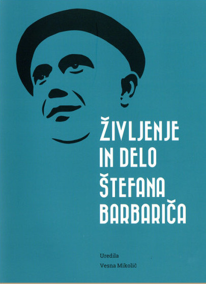 zivljenje in delo stefana barbarica